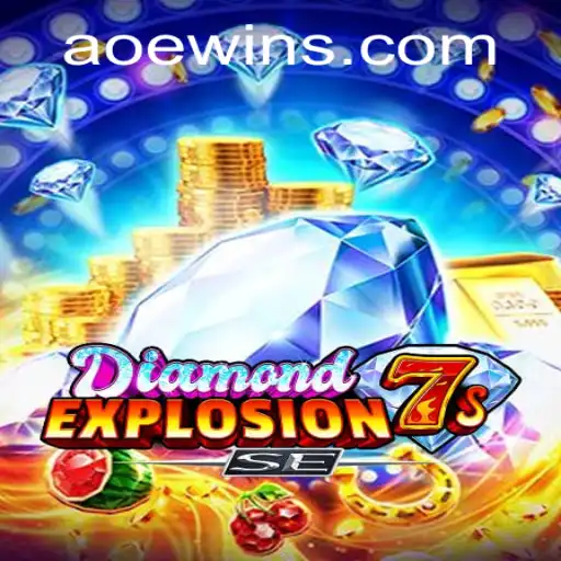 Discover the Thrills of DiamondExplosion7sSE with AOEWIN