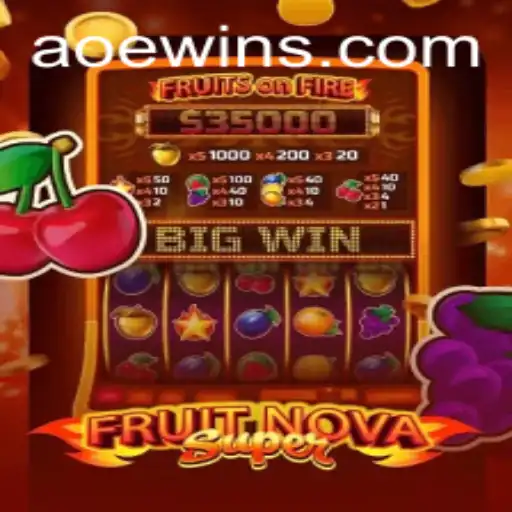 Exploring the Exciting World of FruitNovaSuper and the AOEWIN Phenomenon