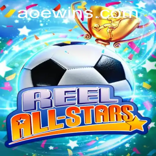 Exploring the Engaging World of ReelAllStars and its Dynamic AOEWIN Features
