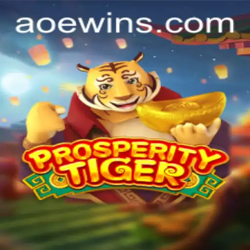 Exploring the Thrilling World of ProsperityTiger: AOEWIN Adventures