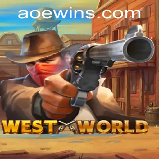 Discover the Wild World of WestWorld: A Strategic Adventure with AOEWIN